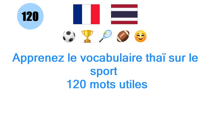 Apprenez le vocabulaire thaï sur le sport : 120 mots utiles